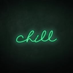 Chill LED sign
