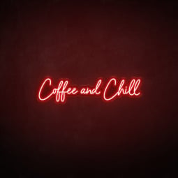 Coffee and Chill LED wall mounted sign