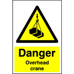Danger Overhead Crane Signs - Pack of 6 | Correx | Foamex | Dibond | Vinyl