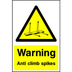 Warning Anti Climb Spike Signs - Pack of 6 | Correx | Foamex | Dibond | Vinyl