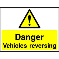 Danger Vehicles Reversing Safety Signs - Pack of 6 | Correx | Foamex | Dibond | Vinyl