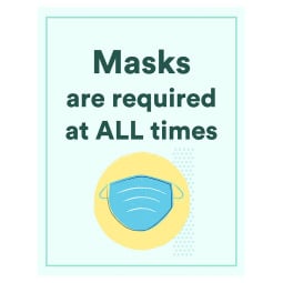 Masks Are Required At All Times - Pack of 10 - A2 Poster or Sticker