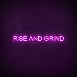 RISE AND GRIND - LED Neon Motivational Sign