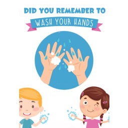 Did You Remember to Wash Your Hands - A2 Poster or Sticker for Schools - Pack of 10