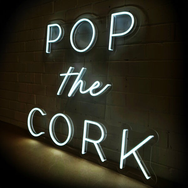 Pop The Cork LED Neon Sign