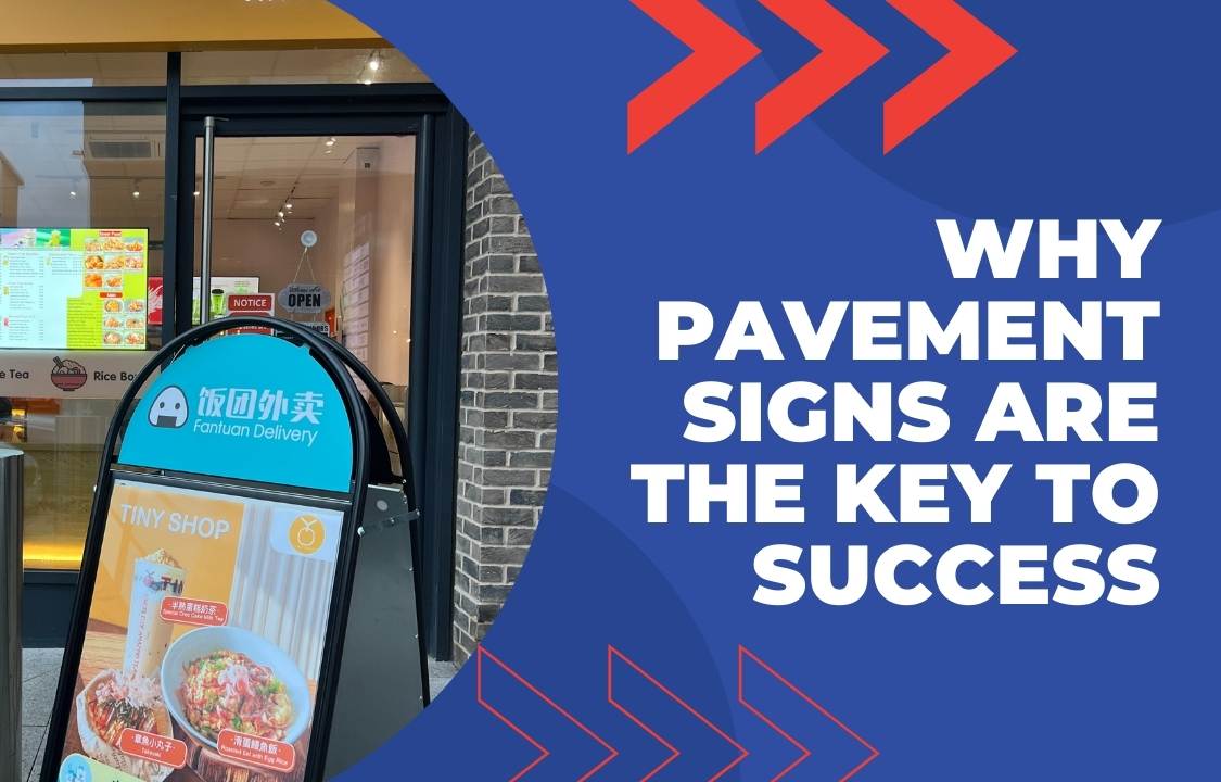 Pavement Signs: The Key To Successful Marketing Displays